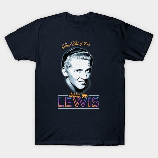 Jerry Lee Lewis - Great Balls Of Fire T-Shirt by armando1965